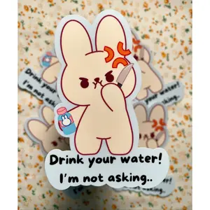 Drink your water! Sticker