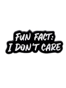 "Fun Fact:I Don't Care" Durable Zinc Alloy Backpack Decoration Pin Badge, Casual Style Design Accessory for All Seasons, Unique English Lettering Decor