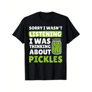 Funny Pickle Lover T-Shirt for Men & Women - "Sorry I Wasn't Listening I Was Thinking About Pickles" Graphic, Black Cotton Tee with Dill Pickle Jar Design, Super Soft Breathable Moisture-Wicking Fabric, Regular Fit Casual Shirt, Machine Washable Gift for