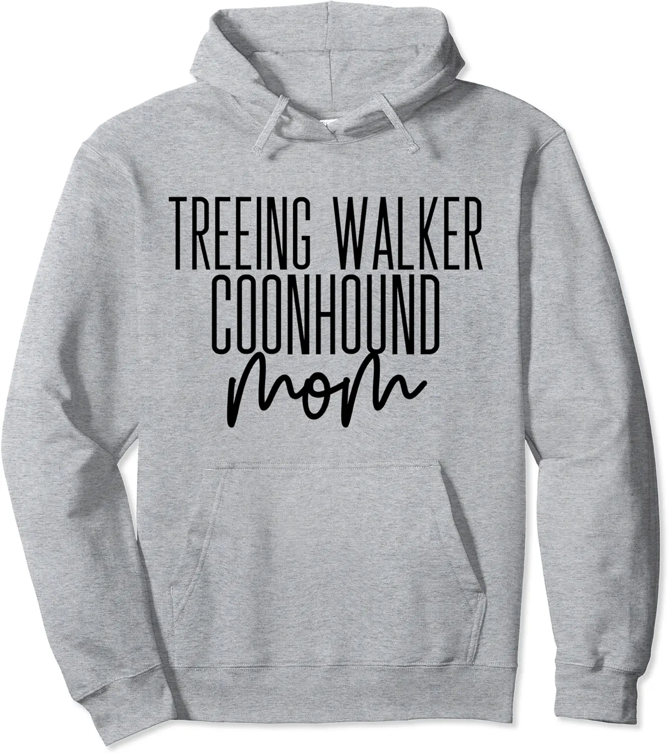 Treeing Walker Coonhound Mom Cute Treeing Walker Coonhound Pullover Hoodie - 97B09NHWQ59X