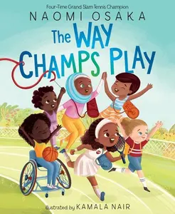 The Way Champs Play by Naomi Osaka||Kamala Nair [Hardback Book]