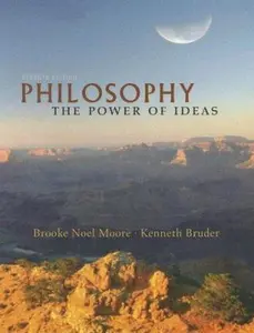 USED-Philosophy: The Power Of Ideas by Brooke Noel Moore (Hardcover)