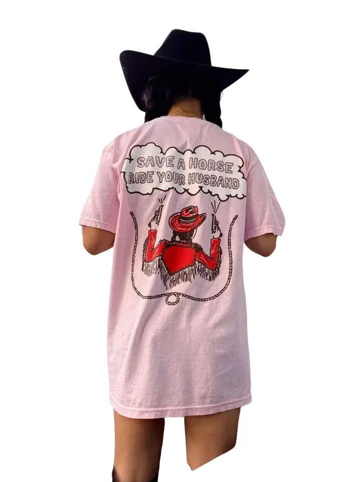 Save A Horse Ride Your Husband Tee