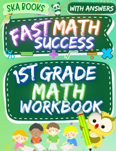 1st Grade Fast Math Success Workbook: Math Worksheets Grade 1: Numeration, Addition, Subtraction, and More with Answers
