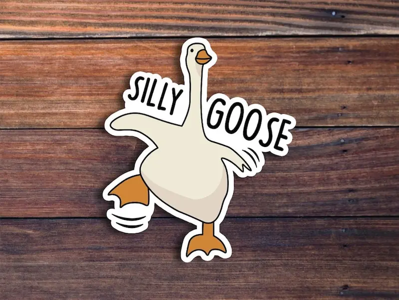 Silly Goose Sticker, Funny Sticker, Duck Sticker Silly Goose Sticker, Funny Sticker, Duck Sticker