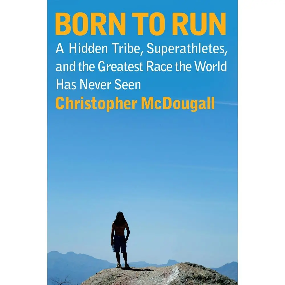 USED Book - Born to Run: A Hidden Tribe, Superathletes, and the Greatest Race the World Has Never Seen by McDougall, Christopher (Hardcover) - english
