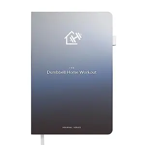 USED-The Dumbbell Home Workout Journal. 13-Week Program. Fitness Planner,Fitness Journal,Workout Notebook. by Amir Atighehchi (Unknown)