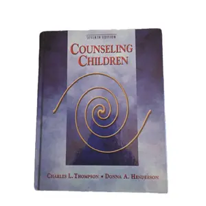 Counseling Children: A Comprehensive Guide for Psychology & Relationships Studies by Charles L. Thompson, Donna A. Henderson (Humanities & Social Sciences Psychology Book)