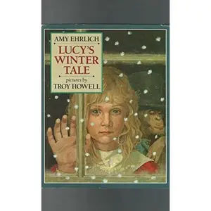 USED-Lucy's Winter Tale by Amy Ehrlich (Hardcover)