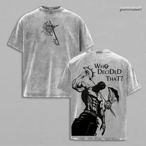 Escanor Oversized Anime Graphic Tee - Heavy Cotton Vintage Streetwear T-Shirt for Men & Women | "Who Decided That" Pride Sin Fan Gift