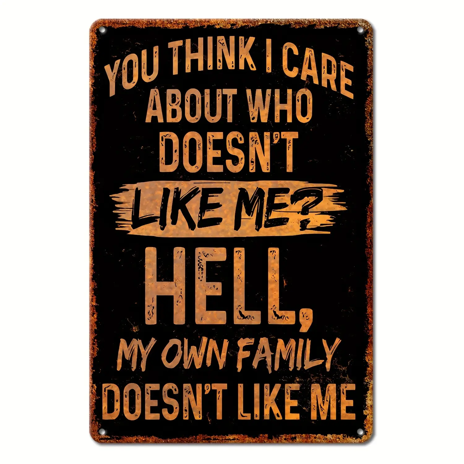 Vintage Aluminum Sarcastic Metal Sign - Humorous Wall Decor for Outdoor, Street, Yard, Porch, Garage, Home, Cafe, Bar, Club, Man Cave, Farm, Garden - Rustic Tin Sign, Funny Poster, Holiday Gift, 8''x12''/ 30cm*20cm