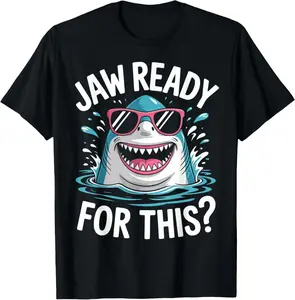 100% Cotton Jaw Ready For This Shark Ocean Funny Gifts For Men Women T-Shirt