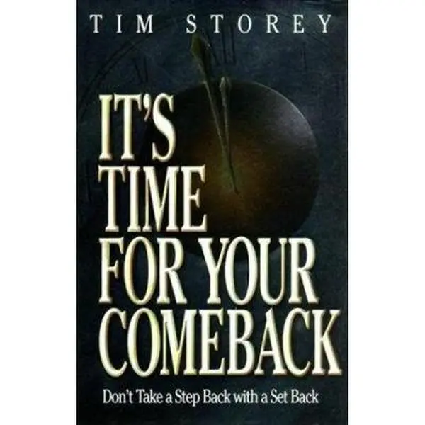 USED Book - It's Time for Your Comeback: Don't Take a Step Back With a Set Back by Tim Storey (Hardcover) - english