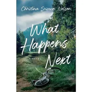 USED-What Happens Next by Nelson, Christina Suzann (Paperback)