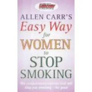 USED-Allen Carr's Easy Way for Women to Stop Smoking by Allen Carr (Paperback)