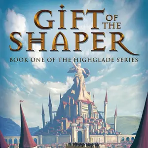 Gift of the Shaper (Book 1)