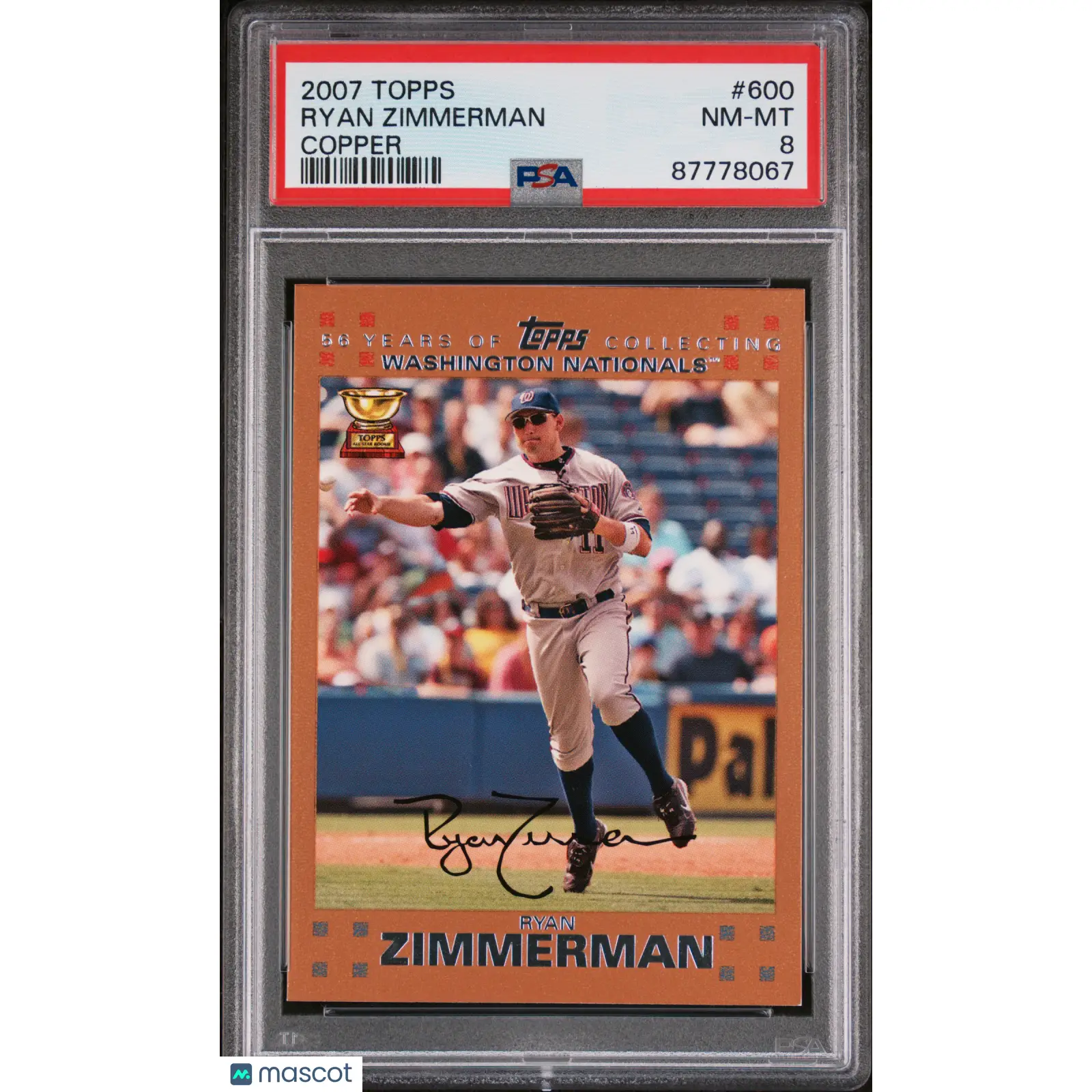 Ryan Zimmerman PSA 2007 Topps COPPER /56 #600 8 87778067 Highest Graded