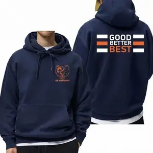 Good Better Best Chicago Football Hoodie, Chicago Bear Hoodie SweatShirt Tee, Bear Down Motivational Pullover Sweatshirt, Unisex Chicago Sports Team Hoodie