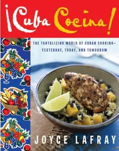 USED-Cuba Cocina: The Tantalizing World of Cuban Cooking-Yesterday, Today, and Tomorrow by LaFray, Joyce (Paperback)