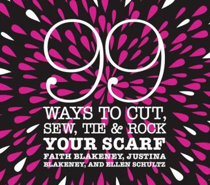 USED Book - 99 Ways to Cut, Sew, Tie & Rock Your Scarf by Faith Blakeney (Unknown) - english