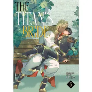 The Titan's Bride Vol. 6 -- Itkz - Paperback
