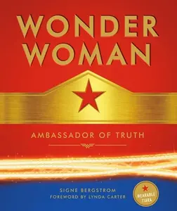 USED-Wonder Woman: Ambassador of Truth by Bergstrom, Signe (Hardcover)