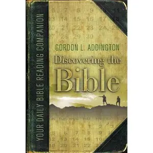 USED-Discovering the Bible: Your Daily Bible Reading Companion by Gordon L. Addington (Paperback)