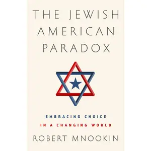 USED-The Jewish American Paradox: Embracing Choice in a Changing World by Mnookin, Robert H. (Hardcover)
