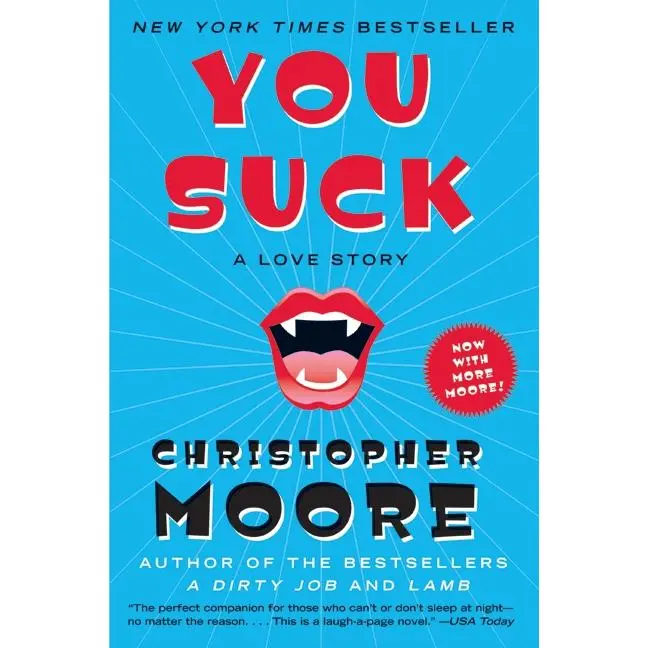 You Suck: A Love Story (Bloodsucking Fiends: Volume Number 2) by Christopher Moore [Paperback Book]