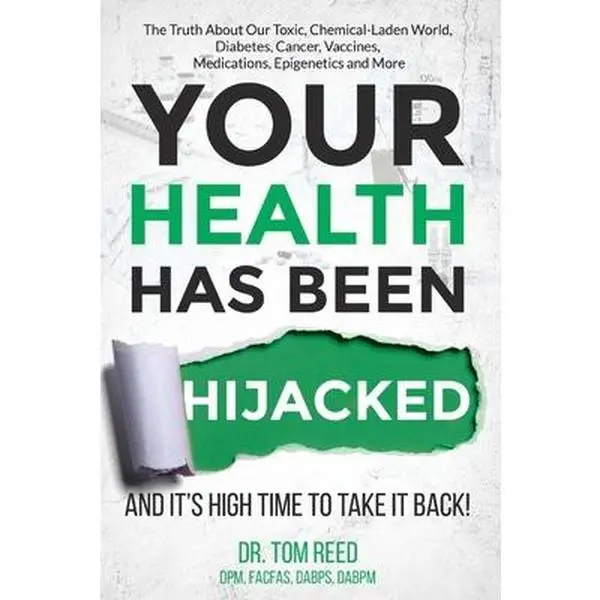 USED Book - Your Health Has Been Hijacked: And It's High Time to Take It Back! Volume 1 by Reed, Tom (Paperback) - english