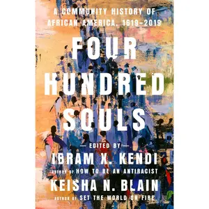USED-Four Hundred Souls: A Community History of African America, 1619-2019 (Hardcover)
