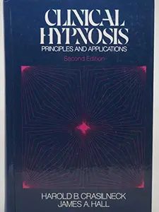 USED-Clinical Hypnosis: Principles and Applications by Crasilneck, Harold B. (Hardcover)