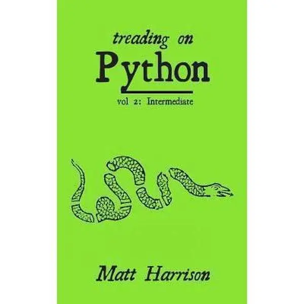 USED Book - Treading on Python Volume 2: Intermediate Python by Harrison, Matt (Paperback) - english