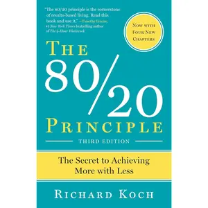 The 80/20 Principle: The Secret to Achieving More with Less