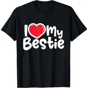 100% Cotton I Love My Bestie - Best Friends Matching Friends Friendship T-Shirt