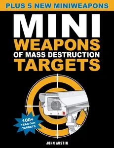 USED-Mini Weapons of Mass Destruction Targets: 100+ Tear-Out Targets, Plus 5 New Mini Weapons Volume 3 by Austin, John (Paperback)