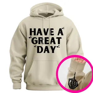 Have A Great Day Middle Finger Hoodie, Front & Sleeve Print Hoodie, Positive Quote Pullover, Funny Skeleton Hand Sleeve Graphic