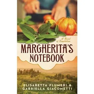 USED-Margherita's Notebook: A Novel of Temptation by Flumeri, Elisabetta (Paperback)