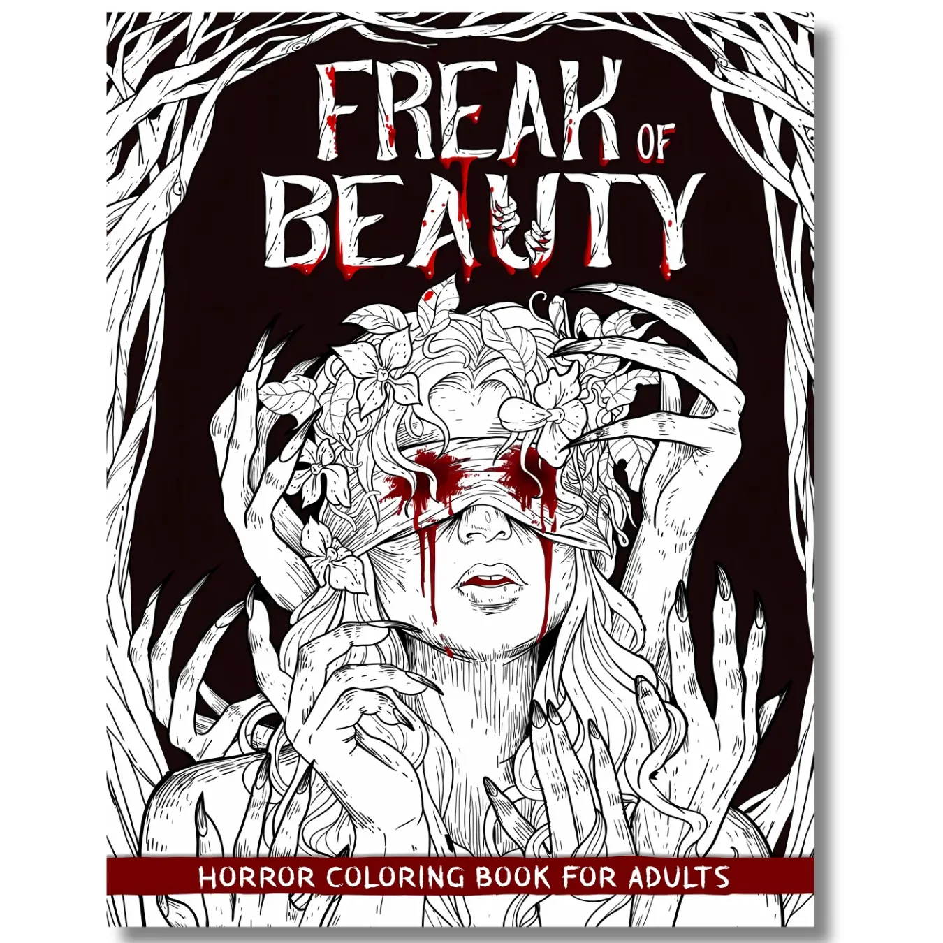 Freak of Beauty Adult Horror Coloring Book - Creepy, Gory, Haunting Illustrations - Relaxation, Stress Relief Horror Lover Gift (Literature & Art, Painting & Design), Horror Lover Gifts