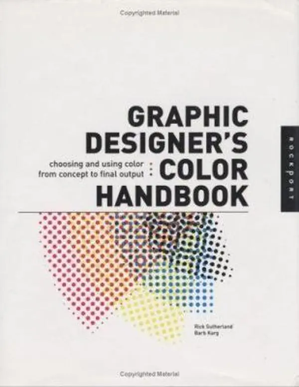 USED Book - Graphic Designer's Color Handbook: Choosing and Using Color from Concept to Final Output by Barb Karg (Hardcover) - english