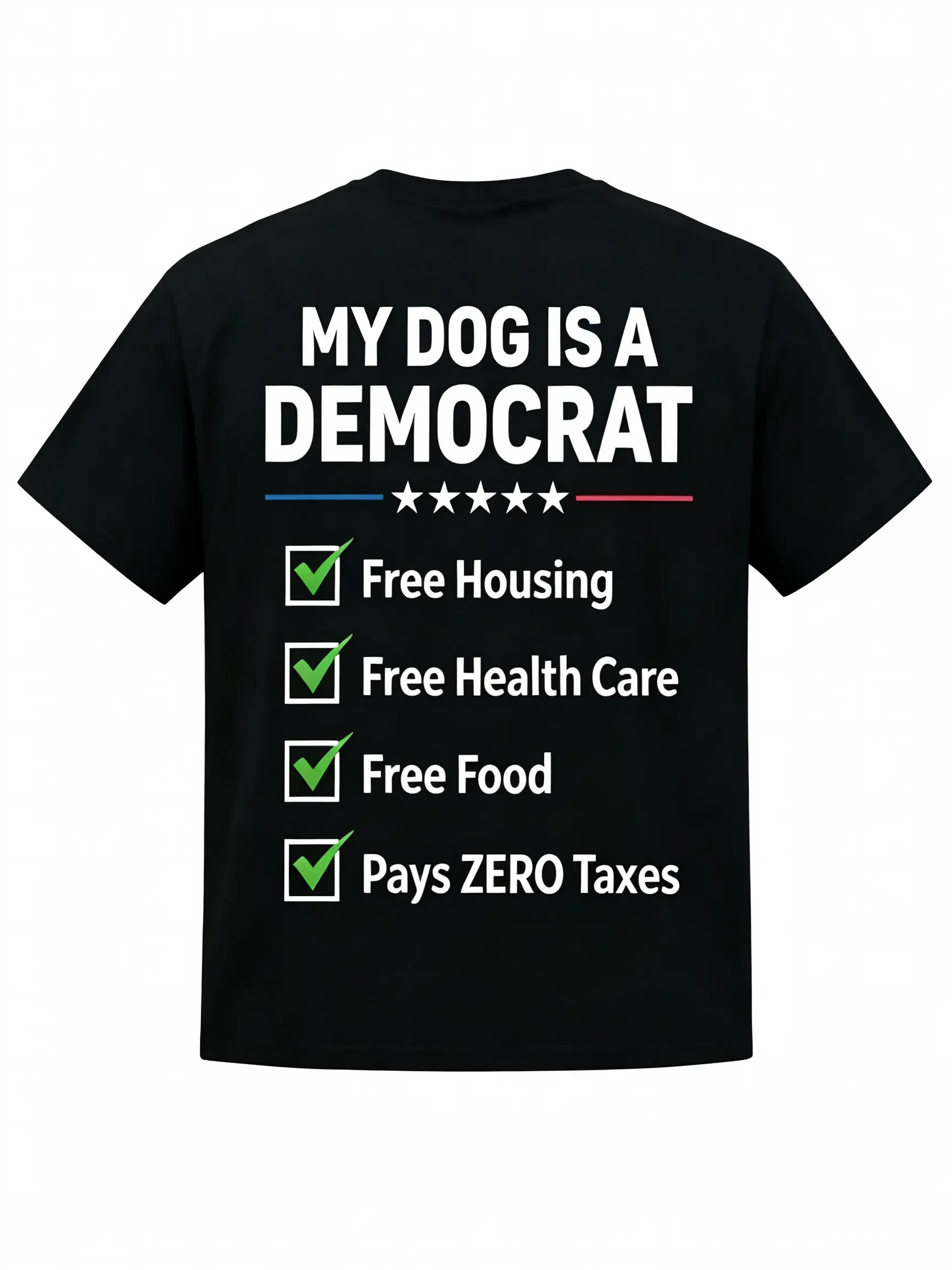 My Dogs Is A Democr Funny T-Shirt, Mens Shirts Funny, Conservative Political Graphics Tee, Patriotism Graphics Shirt, Men's Gifts, Casual Menswear, For Men