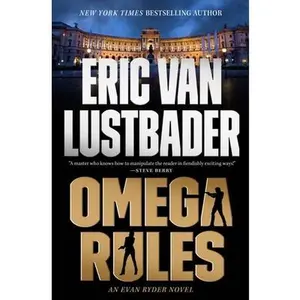 USED-Omega Rules: An Evan Ryder Novel by Lustbader, Eric Van (Hardcover)