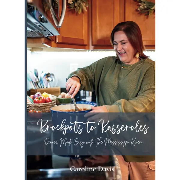"The Mississippi Kween: Easy Crockpot-to-Casserole Dinner Cooking Guide with Meal Prep Tips, Full of Flavor Recipes for Thanksgiving, Busy Weeknights, Sunday Barbecues"
