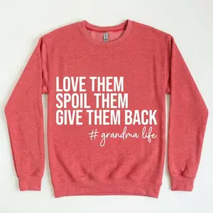 Grandma Sweatshirt, Love Them Spoil Them Give Them Back, Grandmother Shirt, Gift for Grandma, Funny Grandma Shirt, Grandma Life, Grammy Gift