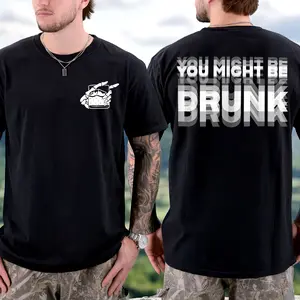 You Might Be Drunk Funny Shirt, Regular Fit, Short Sleeve, Gradient Print, Summer Fashion Top for Adults Shirt Full Colors Full Size