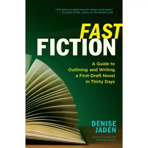 USED-Fast Fiction: A Guide to Outlining and Writing a First-Draft Novel in Thirty Days by Jaden, Denise (Paperback)