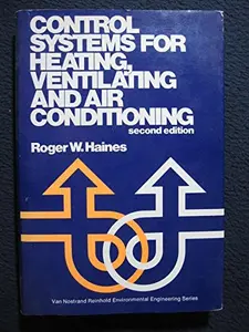 USED-Control systems for heating, ventilating, and air conditioning (Van Nostrand Reinhold environmental engineering series) by Roger W Haines (Hardcover)