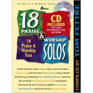 USED-18 Praise and Worship Solos: CD included, with both performance trax and demo for Medium and High Voice by Tom Fettke (Paperback)