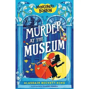 Montgomery Bonbon: Murder at the Museum by Alasdair Beckett-King (Paperback)