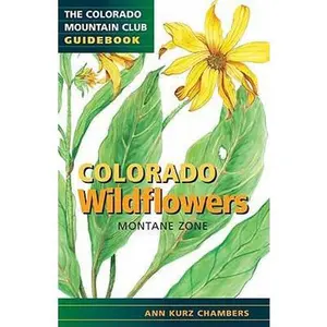 USED-Colorado Wildflowers: Montane Zone by Kurz Chambers, Ann (Paperback)